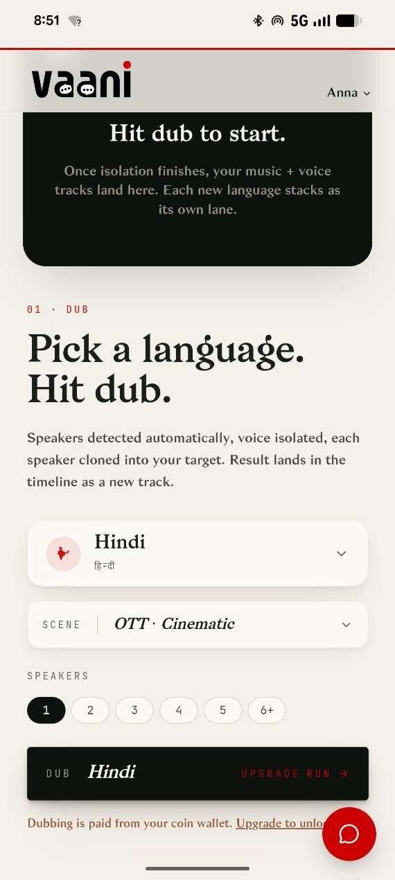 Screenshot of Vaani’s dub-configuration screen: a “DUB Hindi / UPGRADE RUN” bar and the note
“Dubbing is paid from your coin wallet. Upgrade to unlock…” appear with no coin cost or price
shown anywhere on this configuration step.
